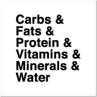 Dietitians Agree - Eat Your Carbs, and Fats, Proteins, Minerals. Posters and Art